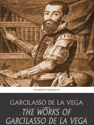cover image of The Works of Garcilasso de la Vega